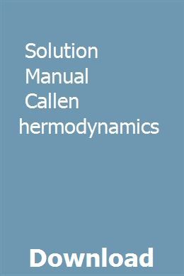 Herbert callen thermodynamics solution manual 8e